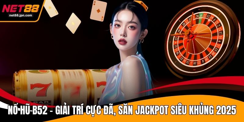 Nổ Hũ B52